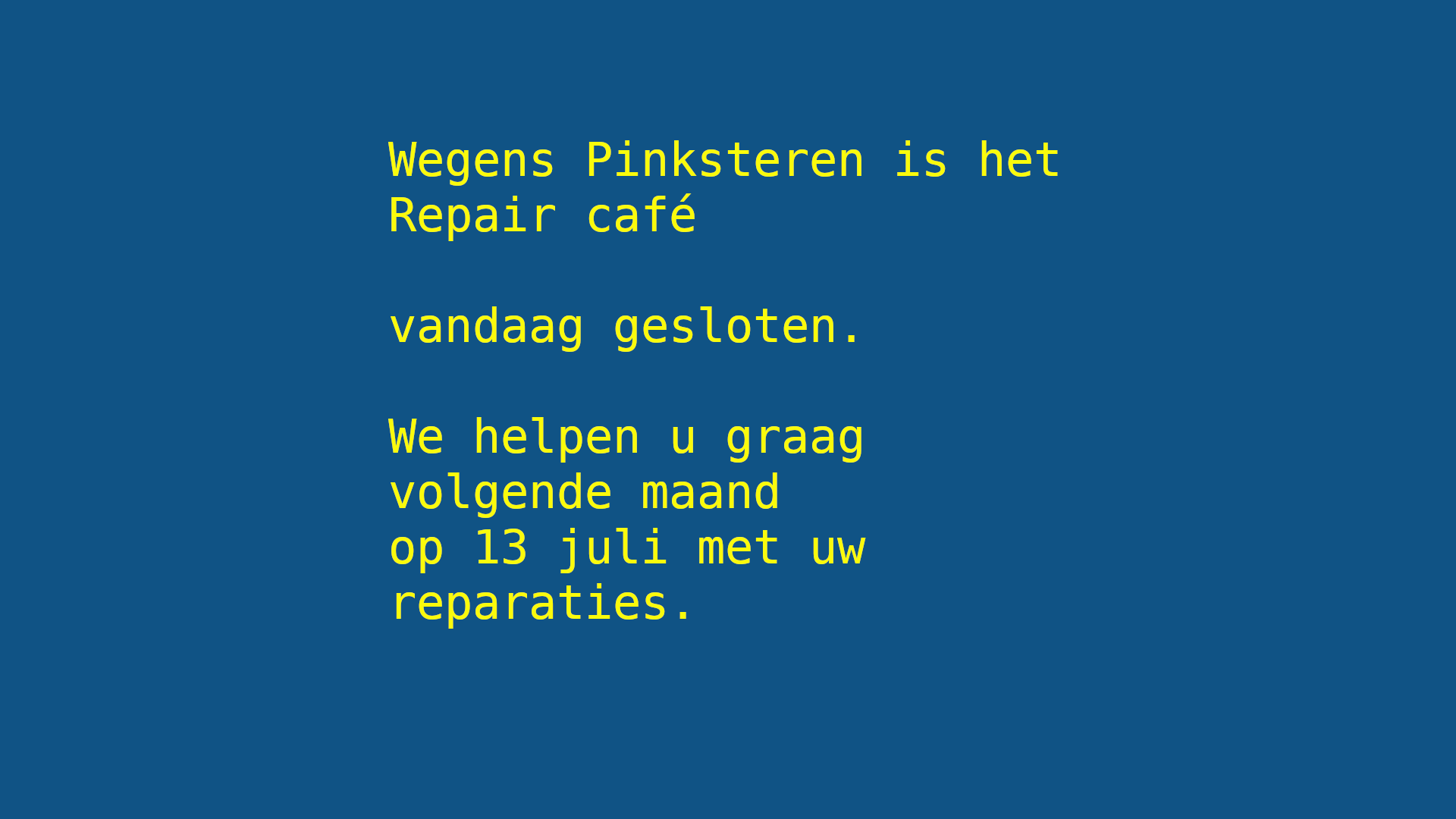 Repaircafé vandaag gesloten